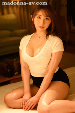 【Madonna】出張メンズエステで出会った人妻・未奈さんと…焦らしに焦らされた後、金玉が空になるまで濃密中出しセックスをした…。 北野未奈(jul00926)(女優：北野未奈（きたのみな）)